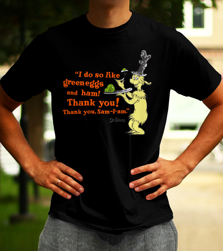 Dr. Seuss I Do So Like Green Eggs And Ham Thank You Sam-I-Am T-Shirt