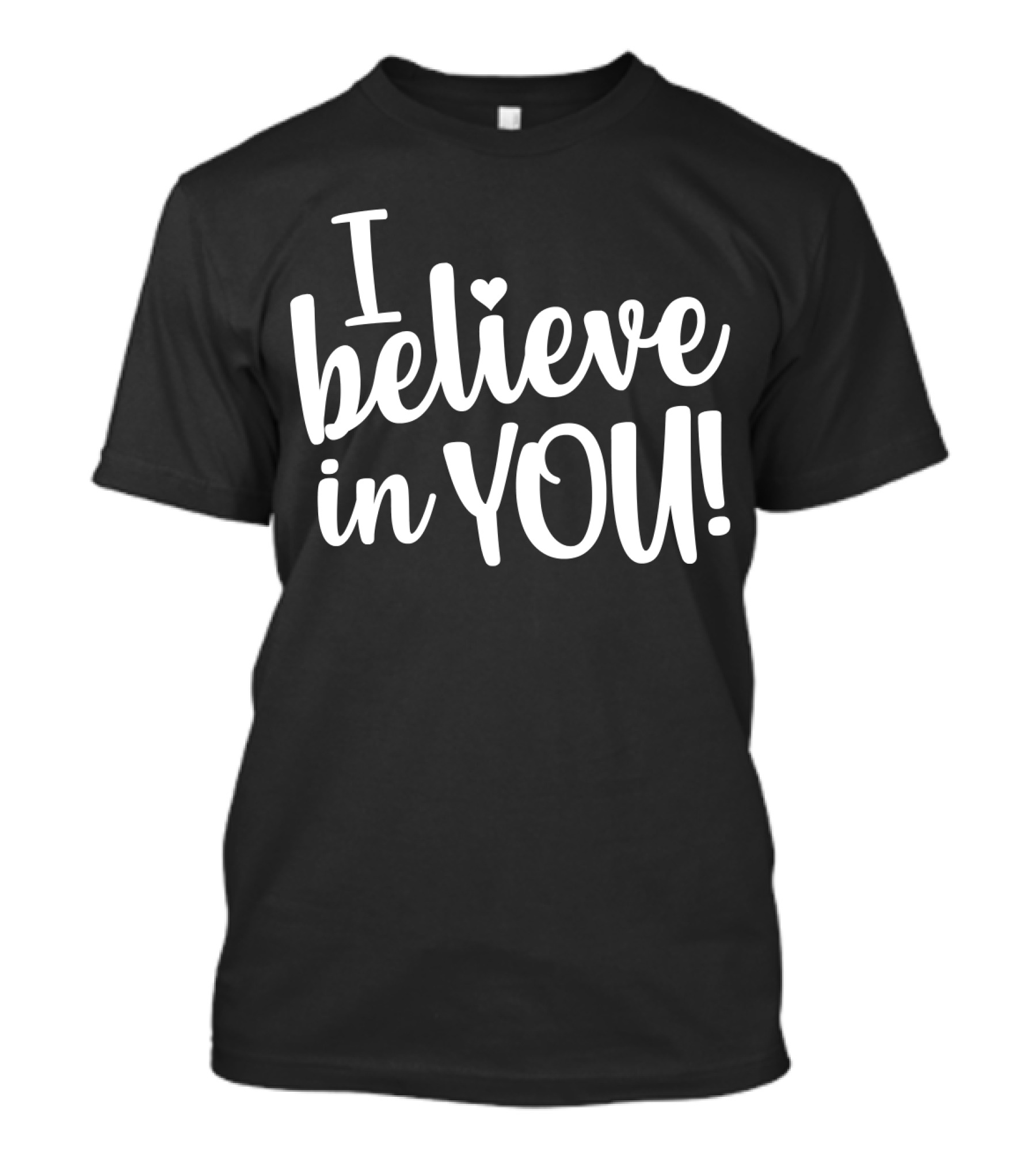 I Believe In You Testing Exam Proctor T-Shirt