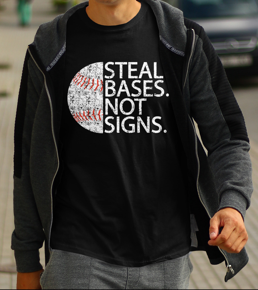 Steal Bases Not Signs Distressed Baseball T-Shirt