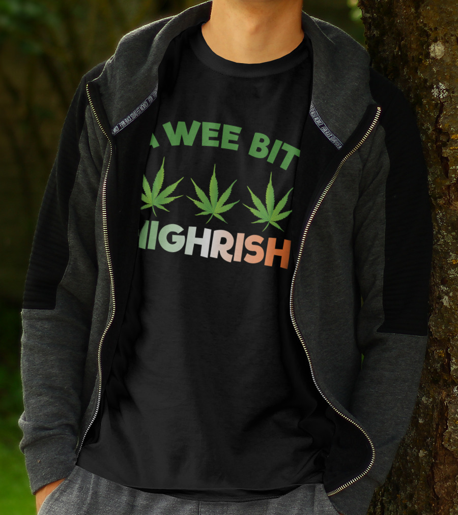 A Wee Bit Highrish St Patricks Day Weed Shamrock Green Leaf T-Shirt