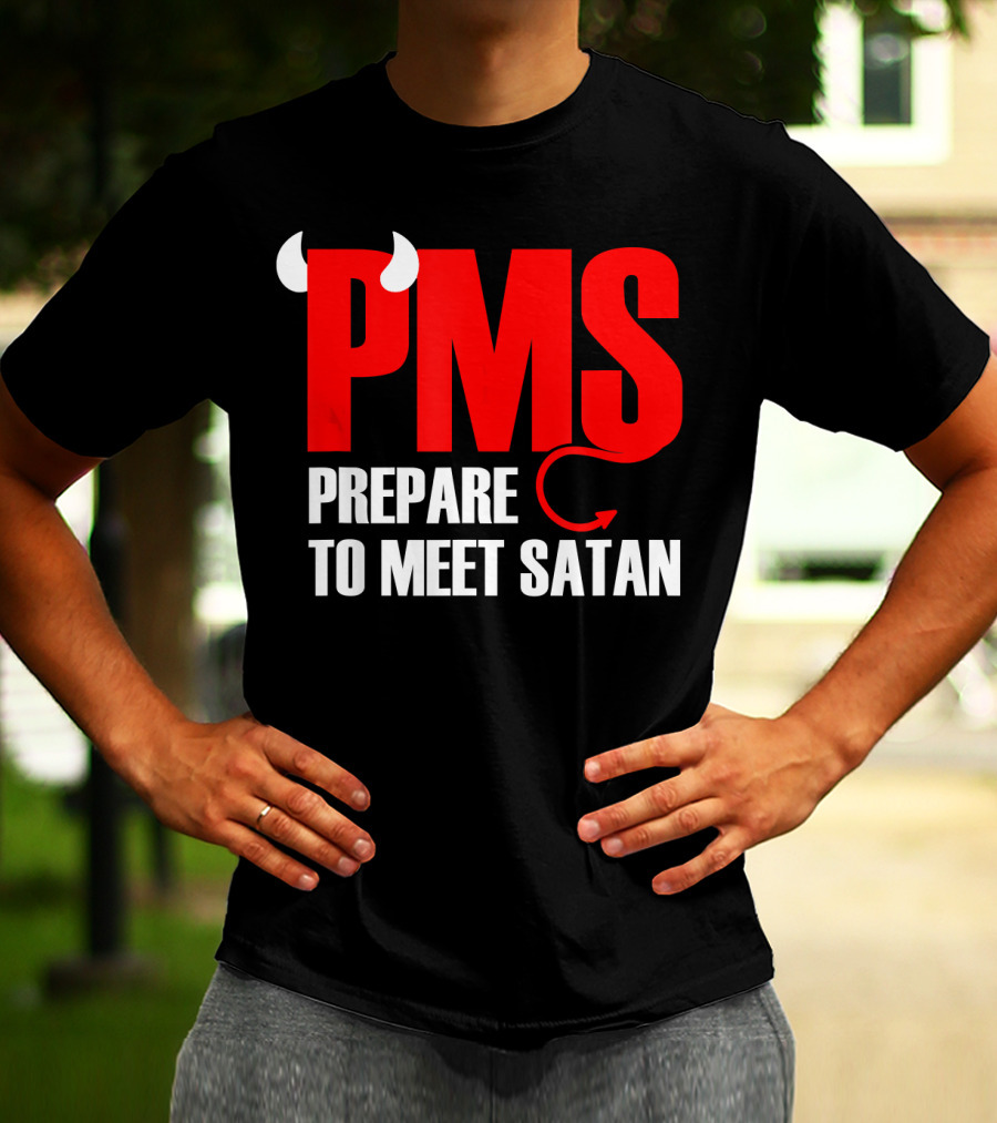 PMS Prepare To Meet Satan Devil Horns Tail T-Shirt