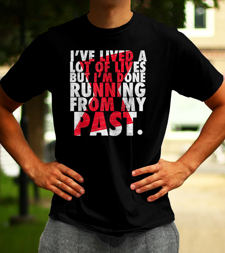 Marvel Black Widow I've Lived A Lot Of Lives But I'm Done Running From My Past T-Shirt