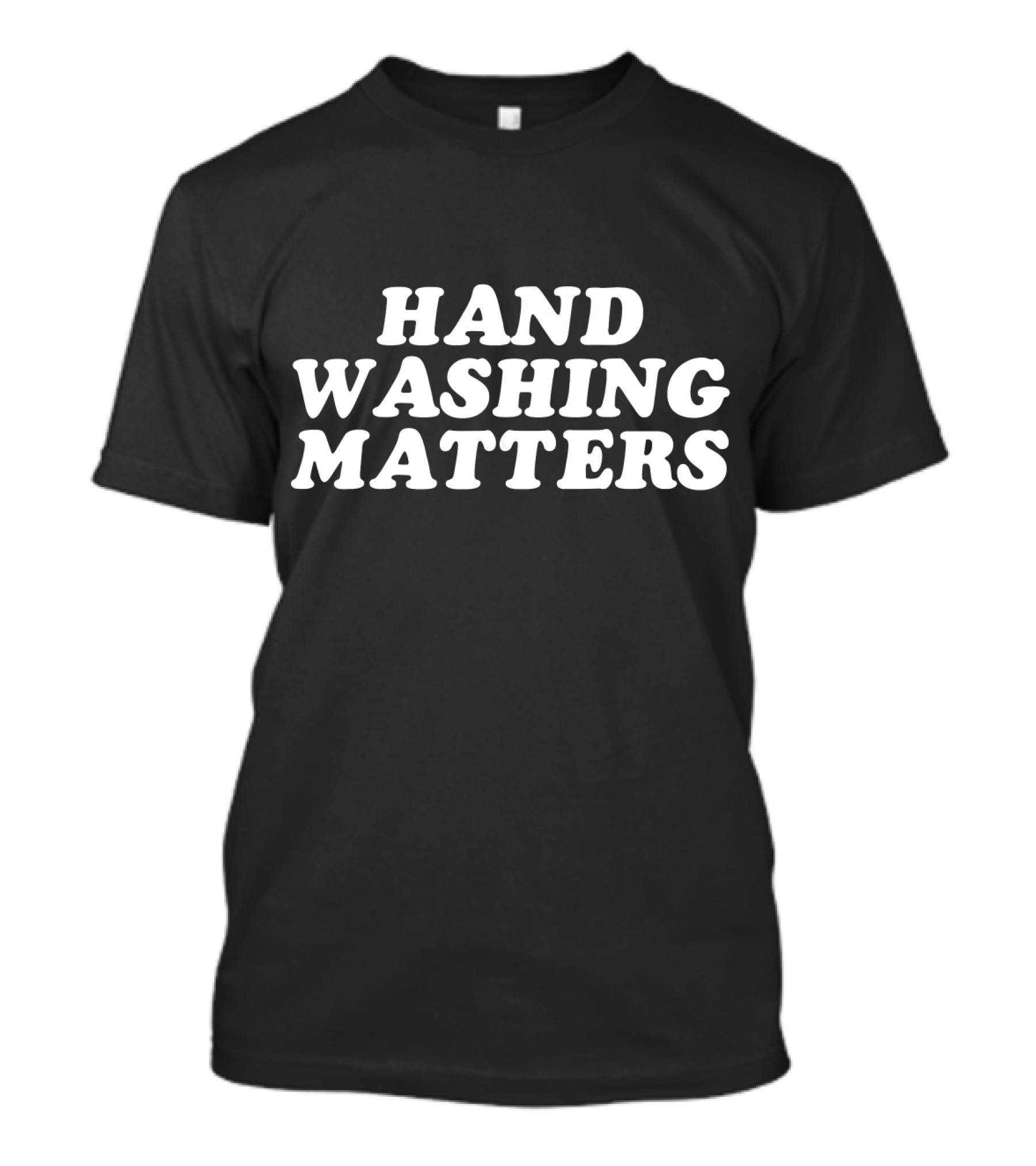 Hand Washing Matters Wash Your Hands Hygiene T-Shirt