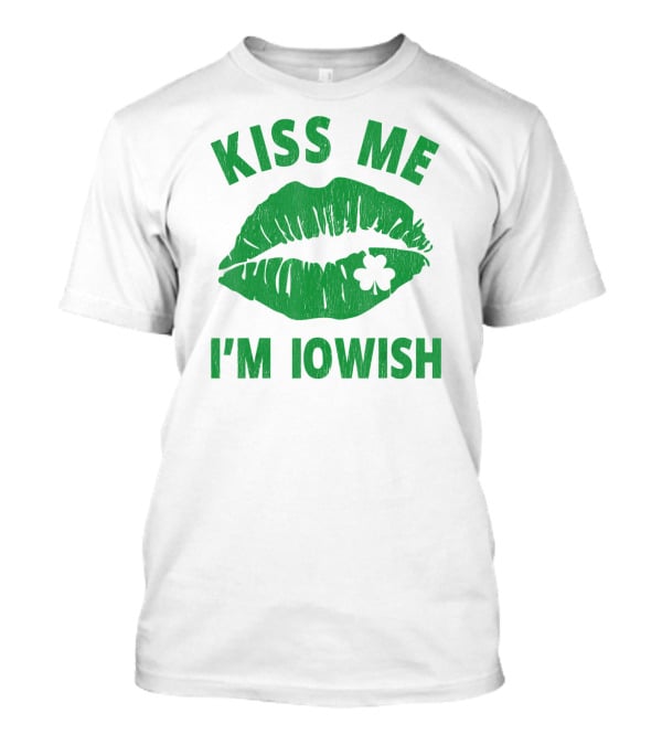 Kiss Me I'm Iowish St Patrick's Day Green Lips With Clover T-Shirt