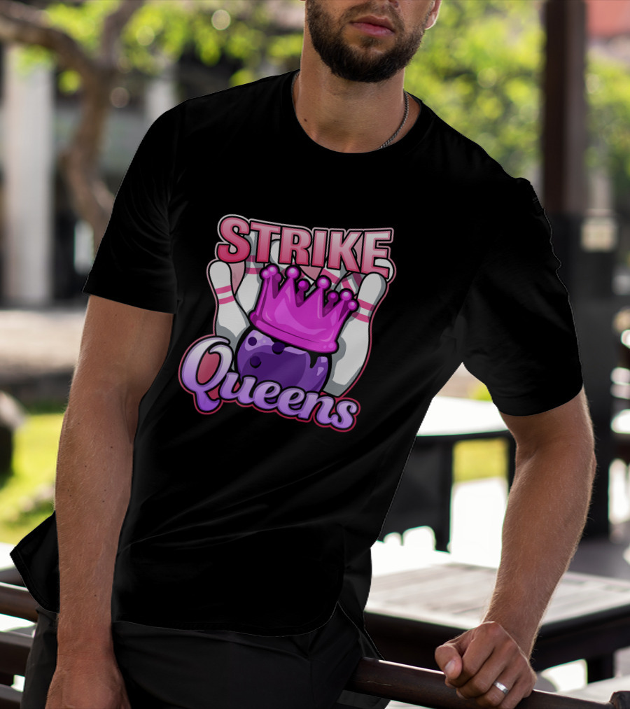Strike Queens Bowling Ball Crown Pins Victory T-Shirt