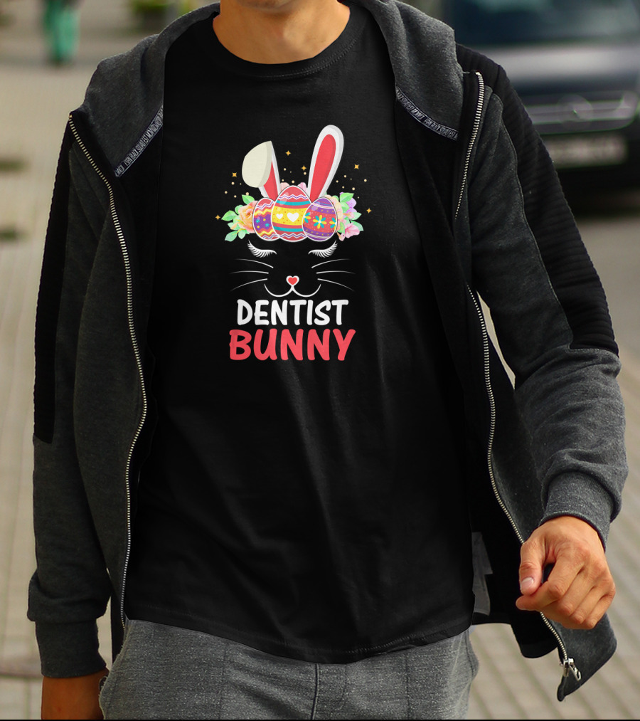 Dentist Bunny Face Easter Eggs And Flowers T-Shirt