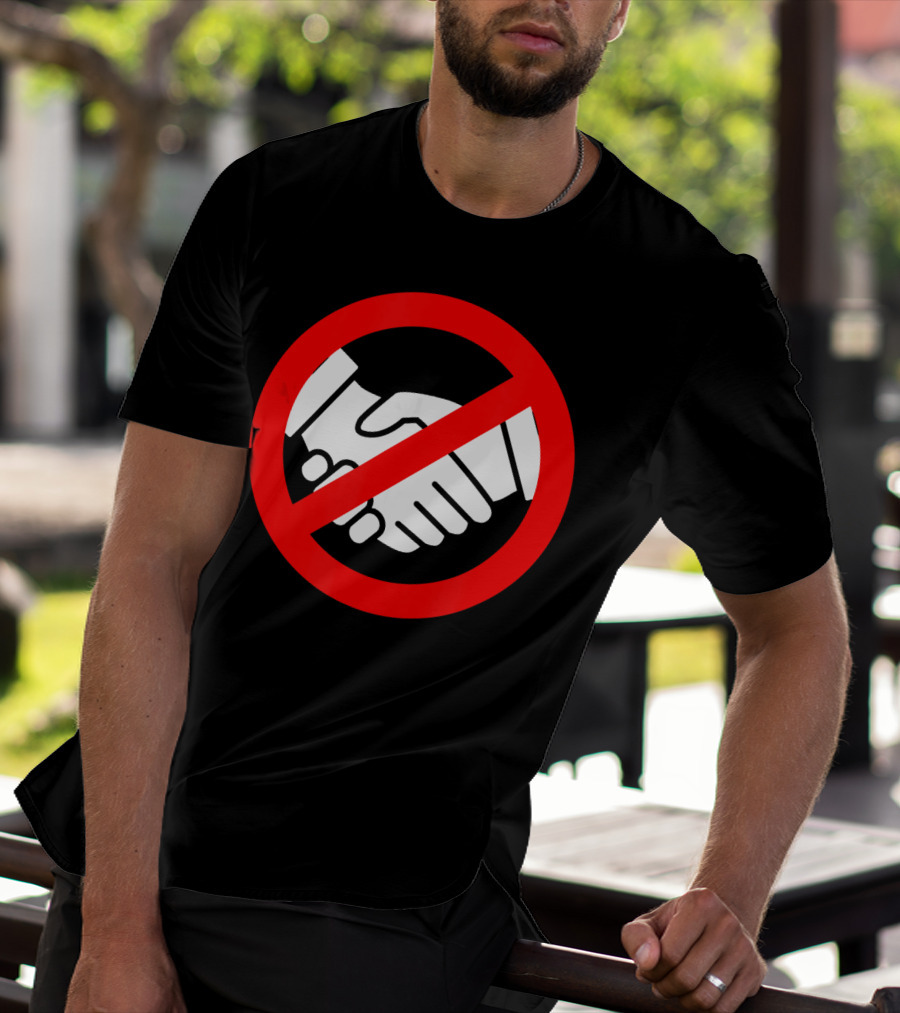 Stop Handshake Sign No Touching Reminder Wash Your Hands T-Shirt