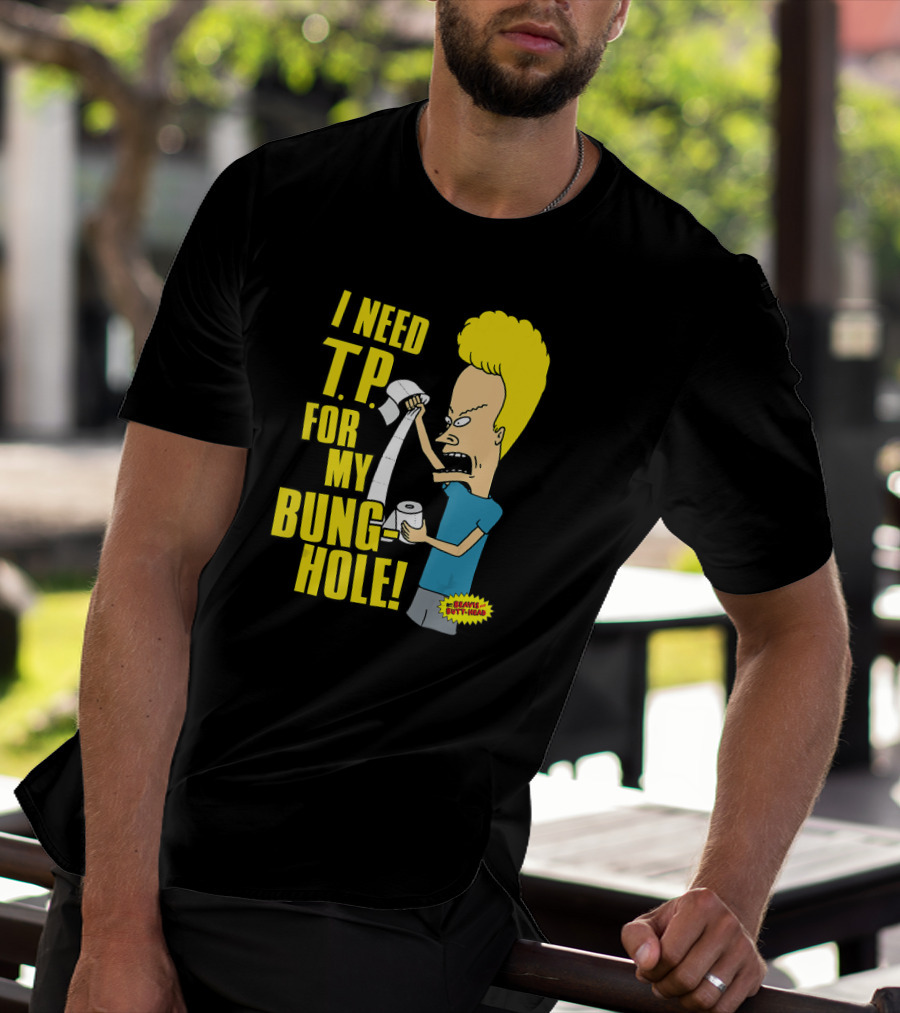 Beavis And Butt-Head I Need T.P. For My Bung Hole T-Shirt