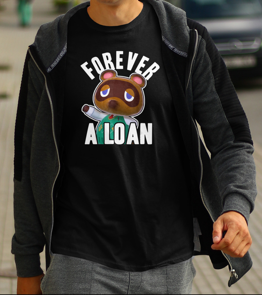 Animal Crossing Tom Nook Forever A Loan T-Shirt