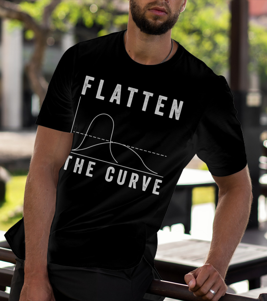 Flatten The Curve Epidemic Virus Health Statistics Graph Iconic Pandemic Message T-Shirt