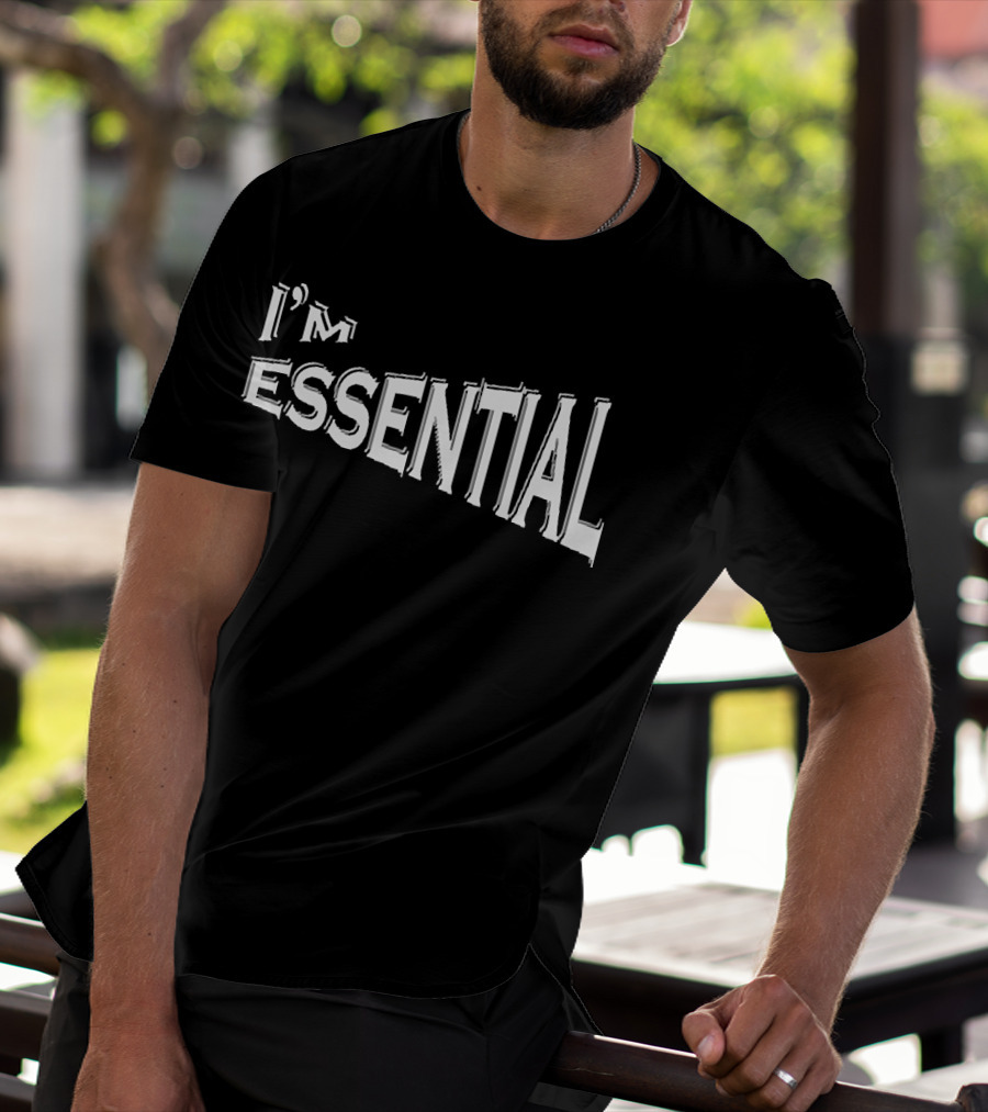 I'm Essential 3D Bold Text Powerful T-Shirt