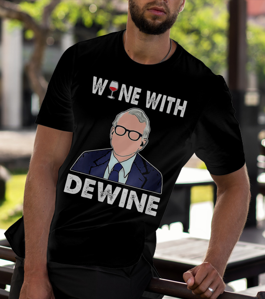 WINE WITH DEWINE Wine Glass T-Shirt
