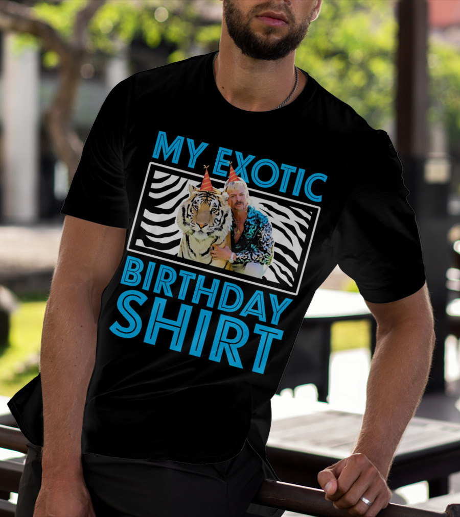MY EXOTIC BIRTHDAY SHIRT TIGER T-Shirt