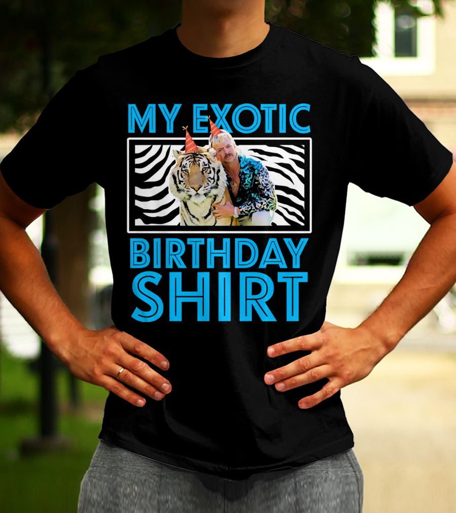 MY EXOTIC BIRTHDAY SHIRT TIGER T-Shirt