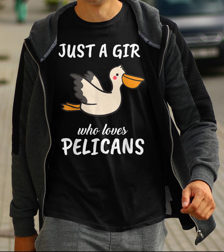 Just A Girl Who Loves Pelicans T-Shirt