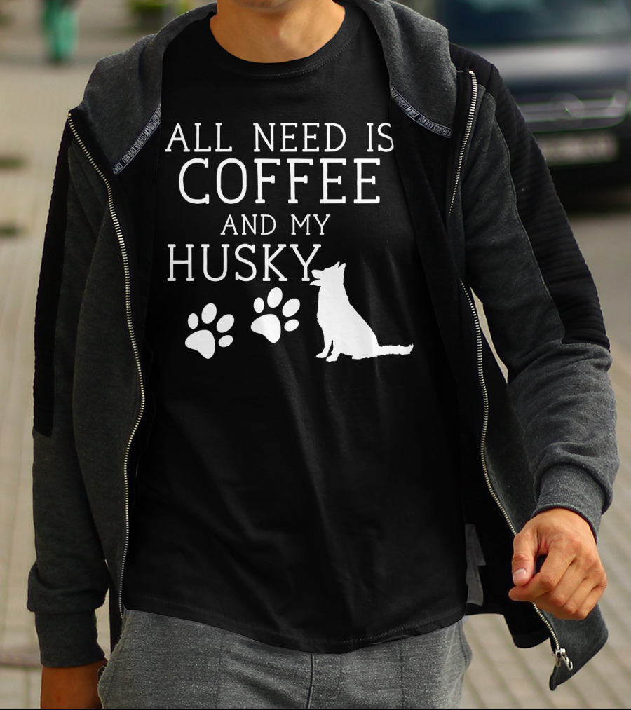 All Need Is Coffee And My Husky Paw Prints T-Shirt