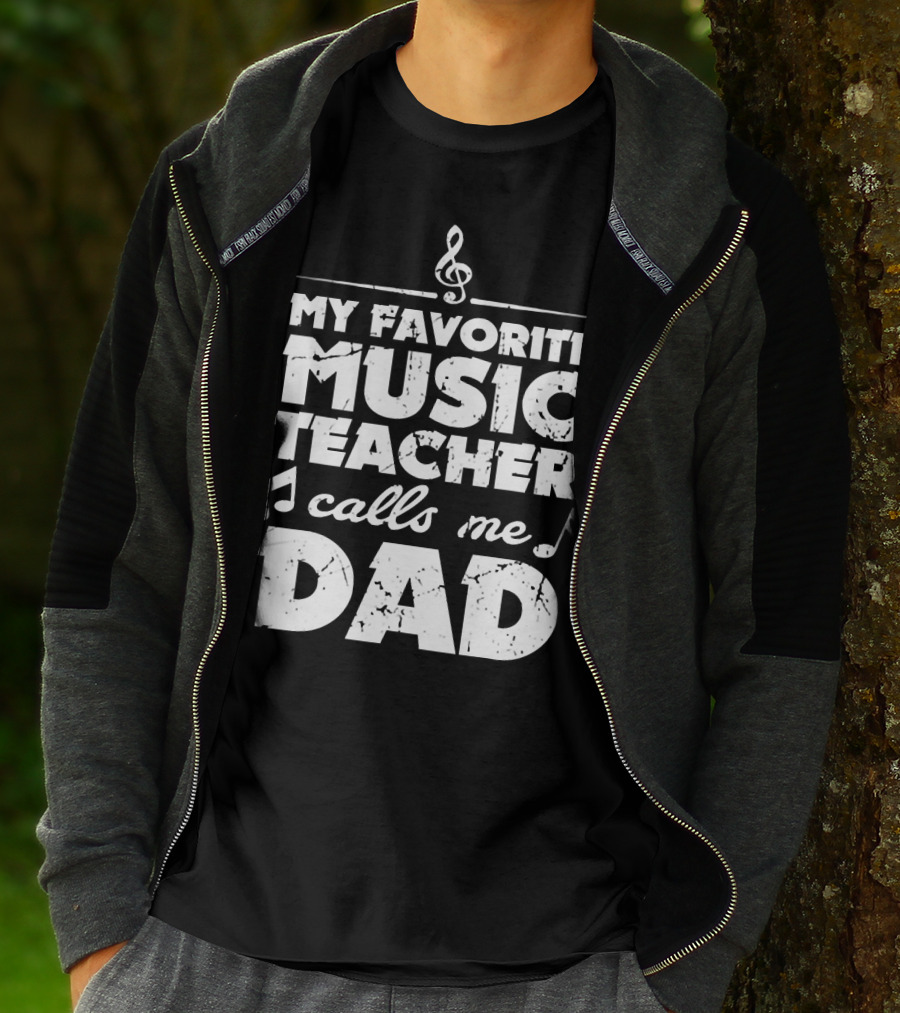 My Favorite Music Teacher Calls Me Dad Treble Clef Notes 146 T-Shirt