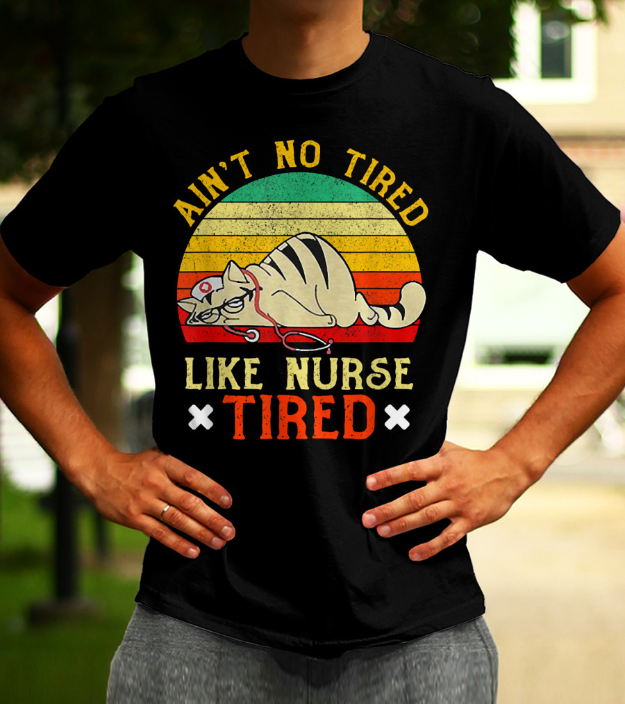 Ain't No Tired Like Nurse Tired Vintage Cat Retro Stripes T-Shirt