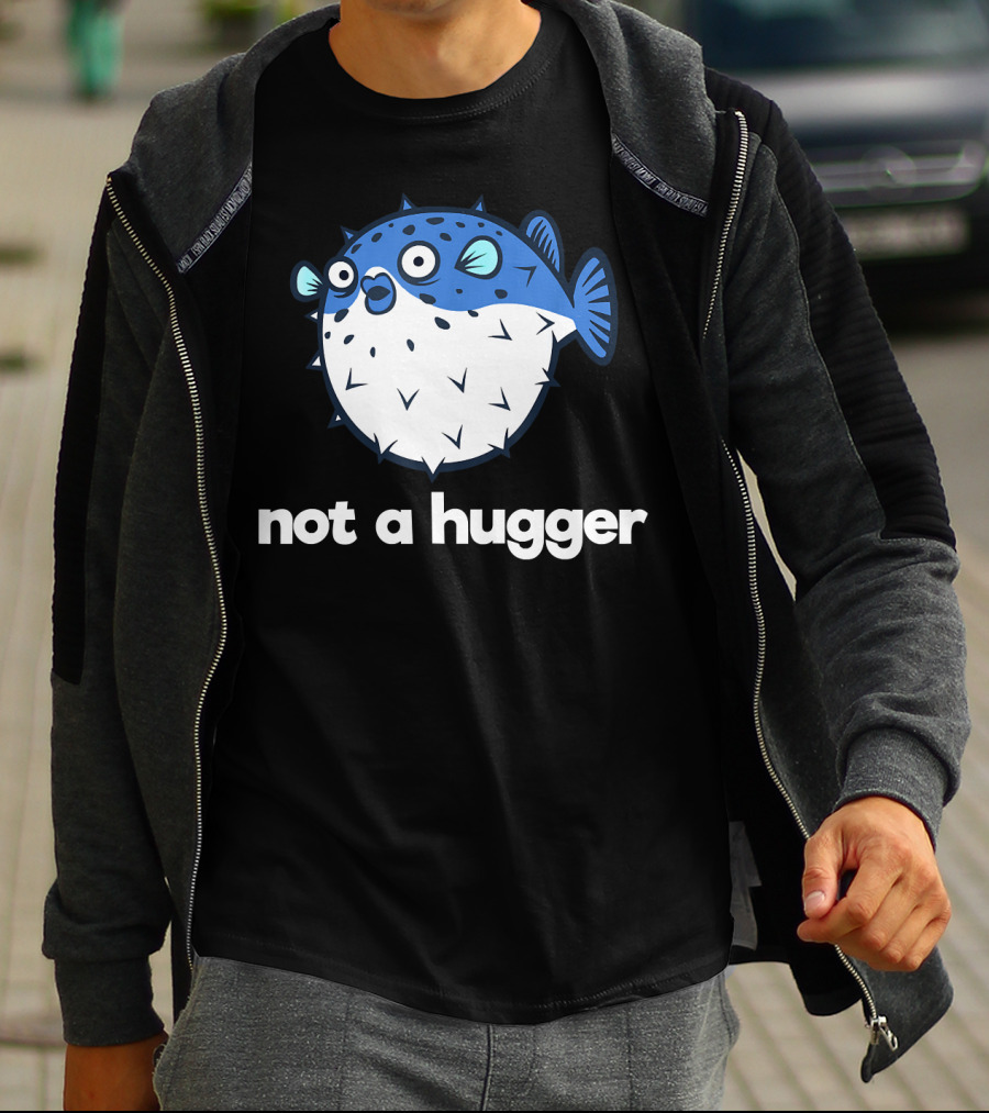 Not A Hugger Funny Pufferfish Cartoon Blue Spiky Fish T-Shirt