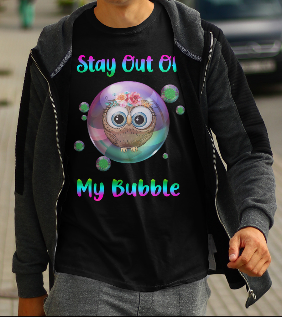 Stay Out Of My Bubble Owl With Floral Crown In Colorful Sphere And Virus Orbs T-Shirt