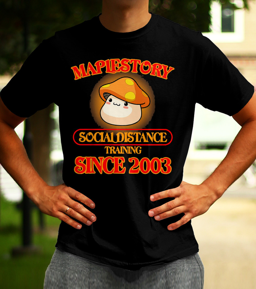 Maplestory Social Distance Training Since 2003 Mushroom Character T-Shirt