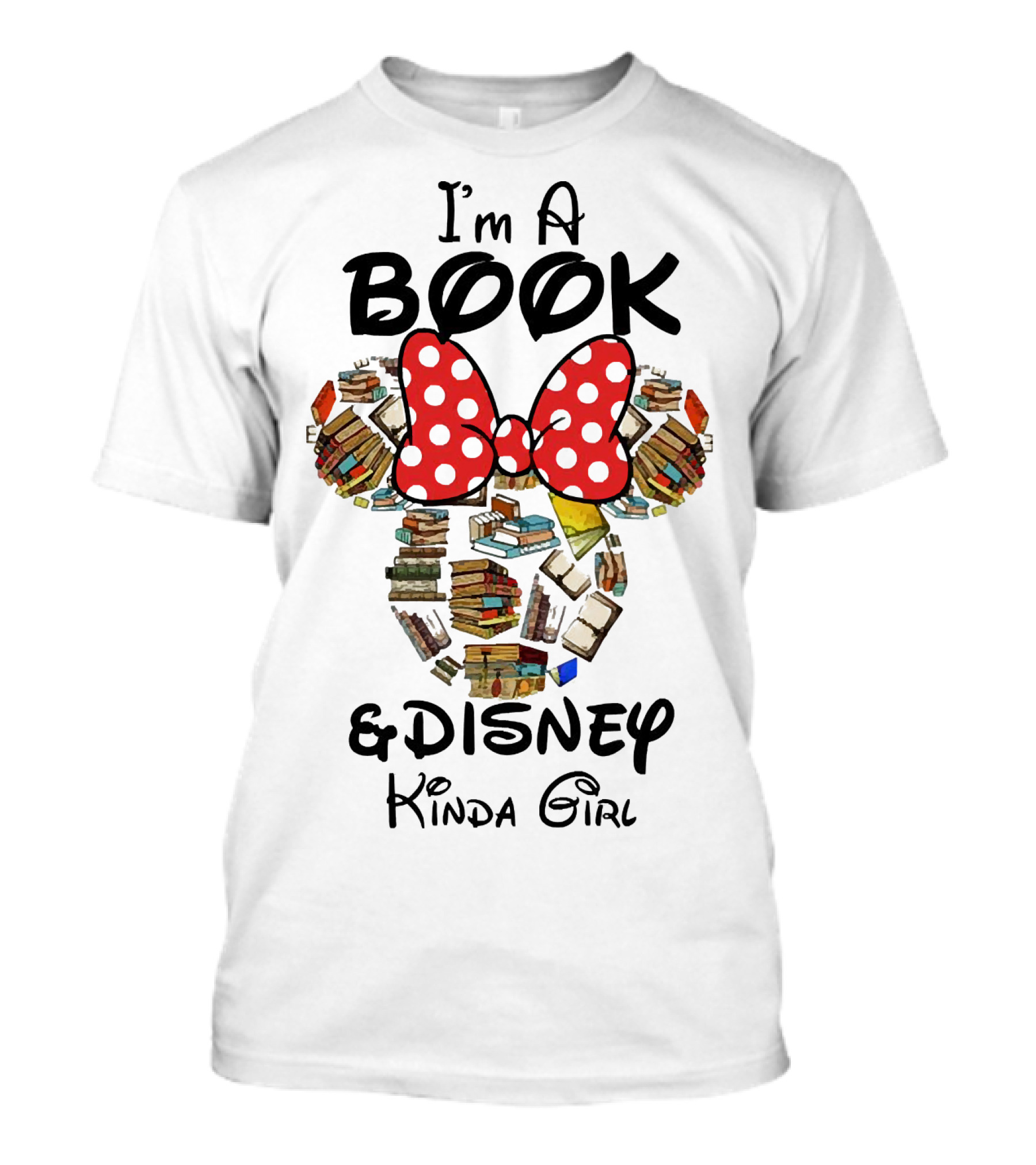 I'm A Book And Disney Kinda Girl T-Shirt