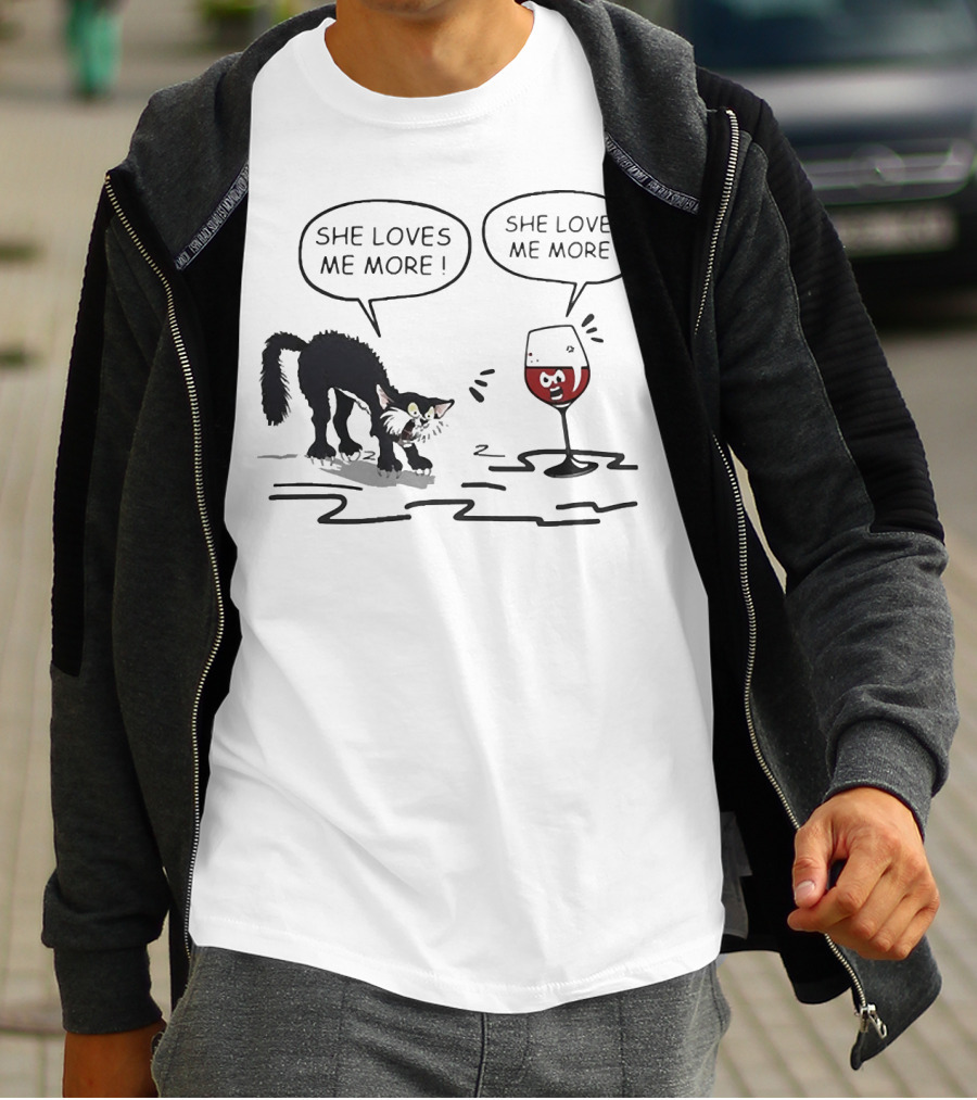 Cat And Wine Glass Both Saying She Loves Me More T-Shirt