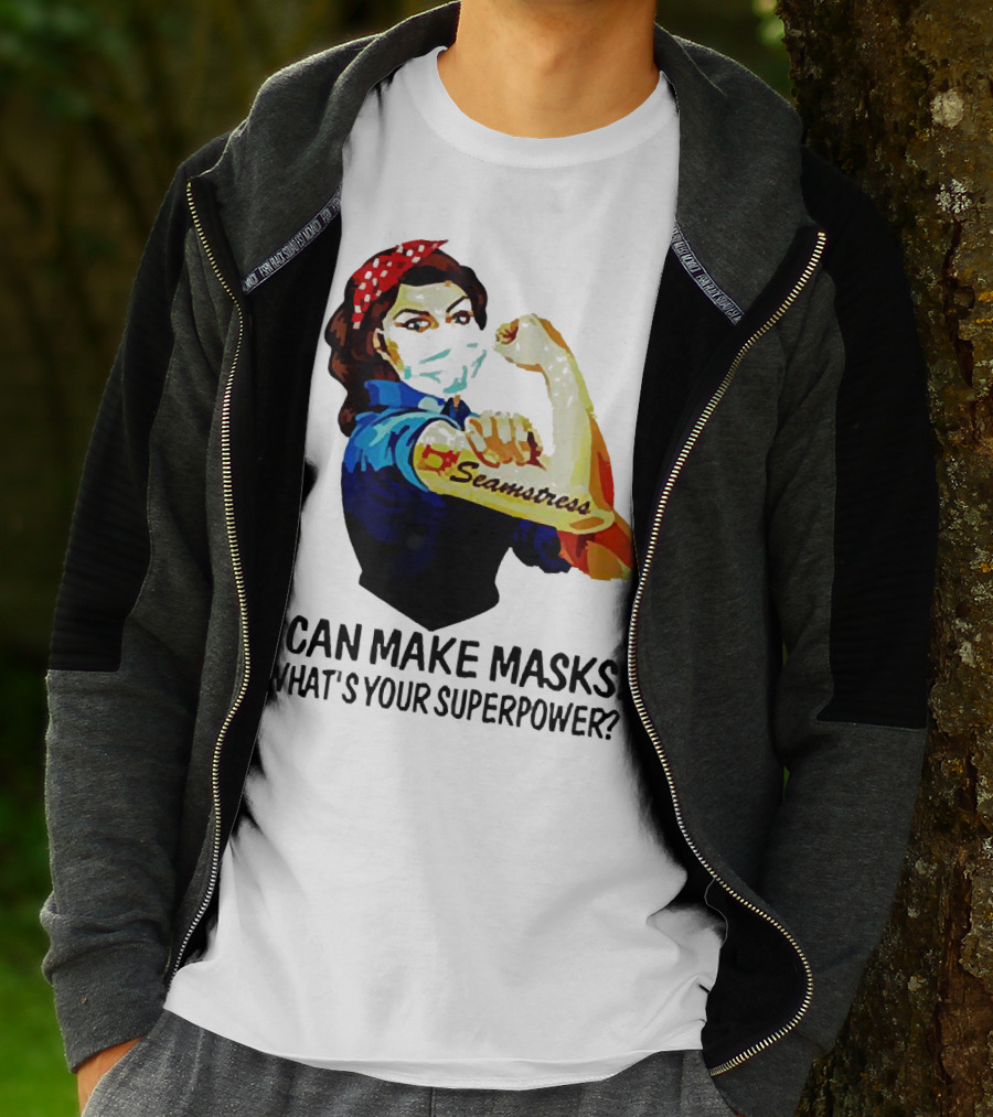 Strong Woman Tattoos Seamstress Iconic Rosie Riveter I Can Make Masks What's Your Superpower T-Shirt