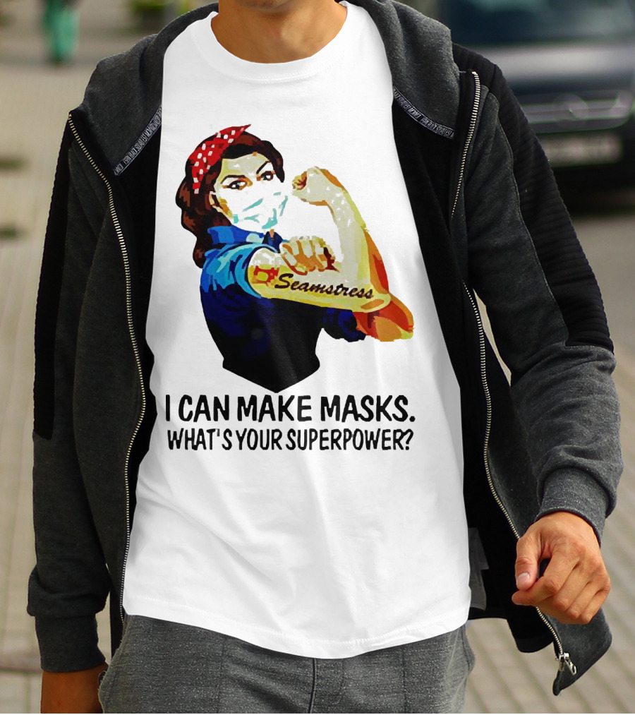 Strong Woman Tattoos Seamstress Iconic Rosie Riveter I Can Make Masks What's Your Superpower T-Shirt
