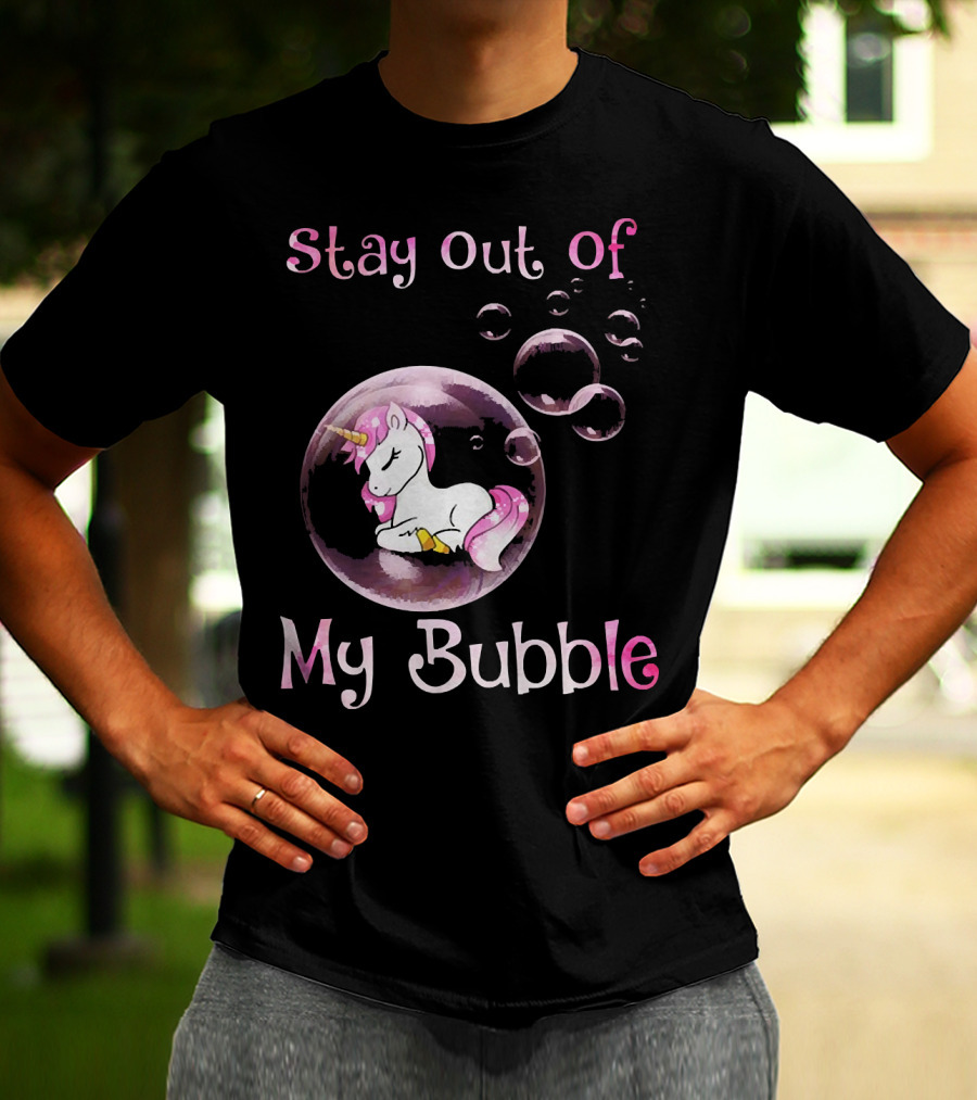 Stay Out Of My Bubble Cute Unicorn T-Shirt