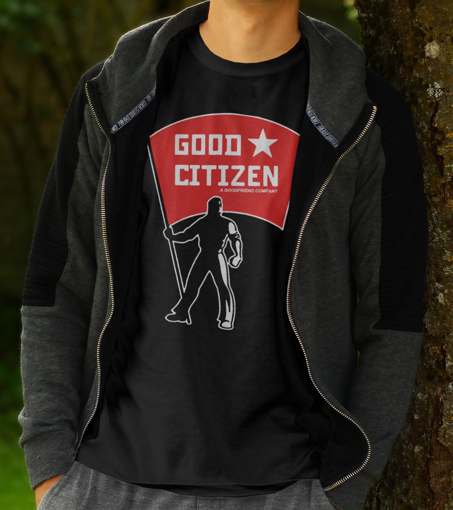 Good Citizen A Goodfriend Company Flag Silhouette Listen To Clay Jenkins T-Shirt