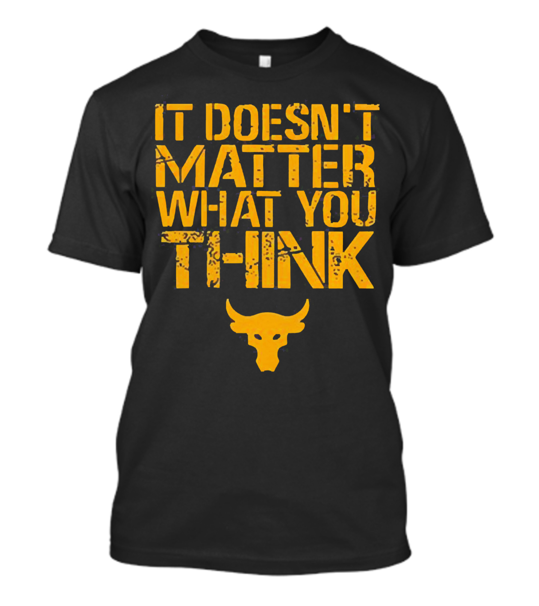 It Doesn't Matter What You Think Brahma Bull T-Shirt