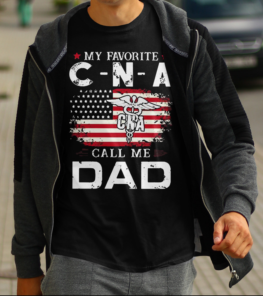 My Favorite CNA Call Me Dad American Flag Nurse T-Shirt
