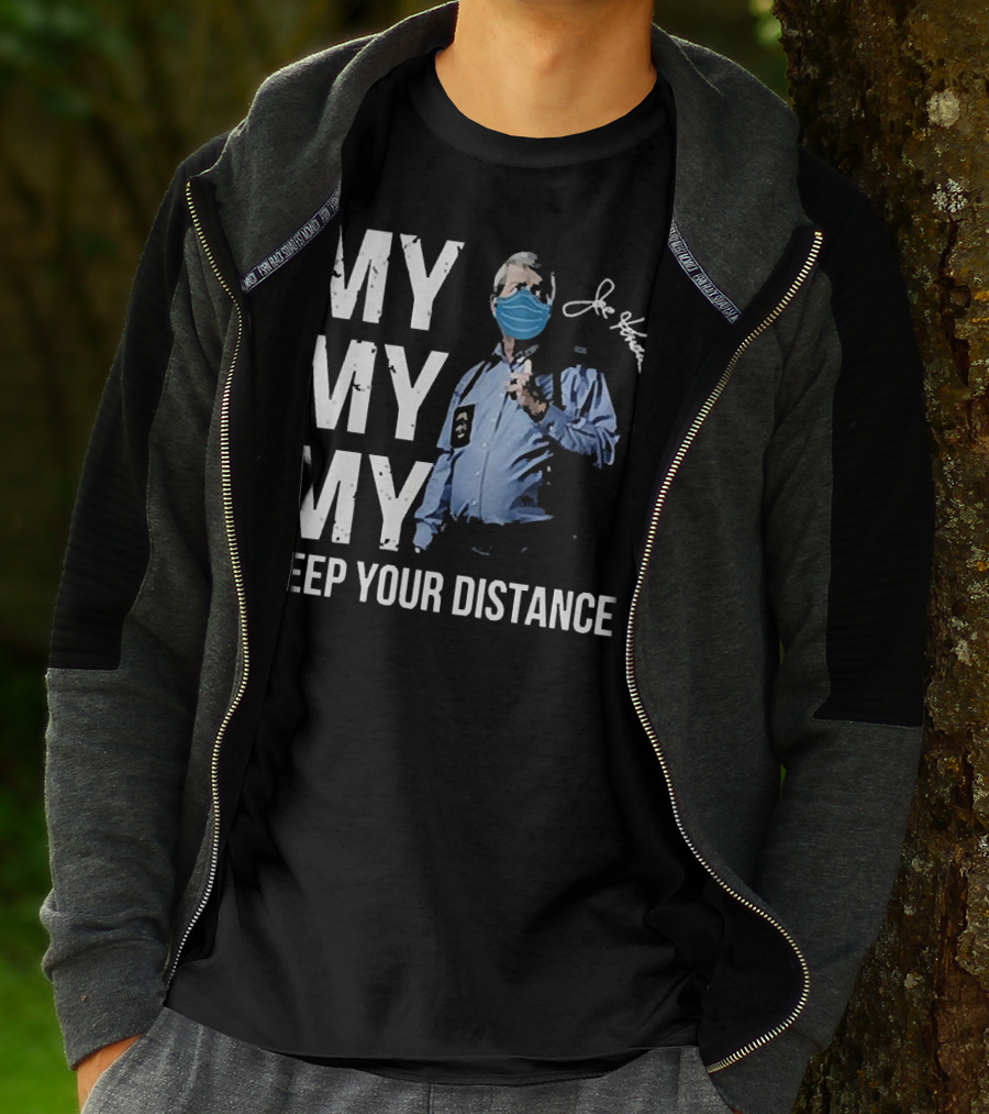 My My My Keep Your Distance Joe Kenda Signatures Mask T-Shirt