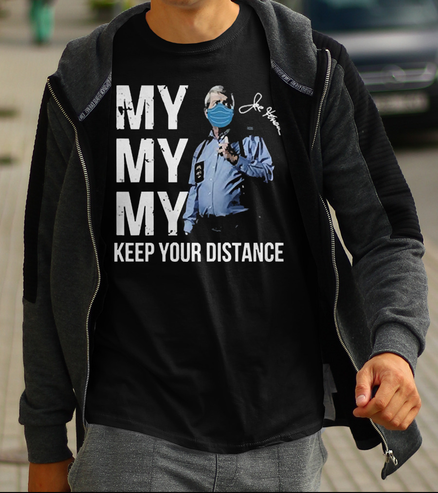 My My My Keep Your Distance Joe Kenda Signatures Mask T-Shirt