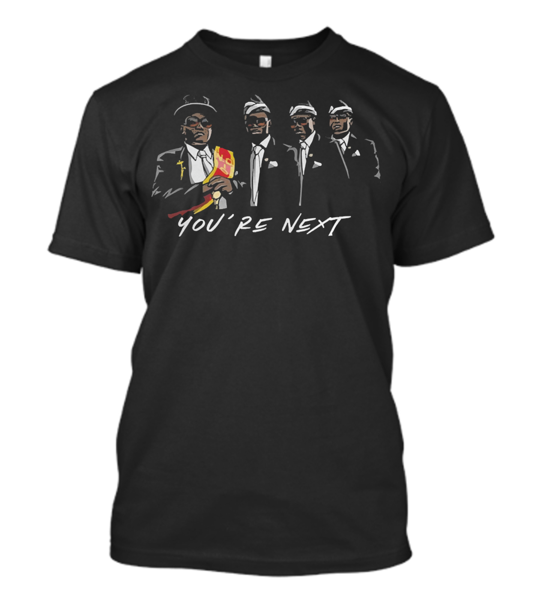 Pallbearers Dance You're Next Meme Funeral Procession T-Shirt