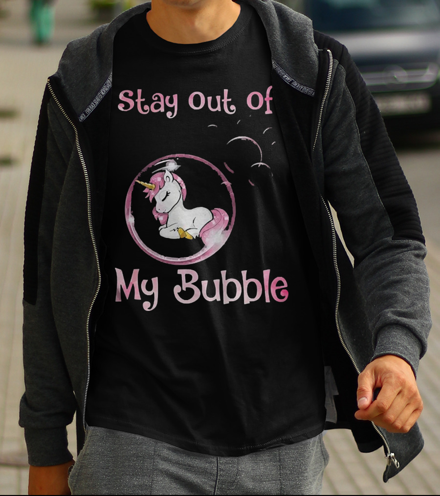 Stay Out Of My Bubble Unicorn In Bubble With Pink Mane T-Shirt