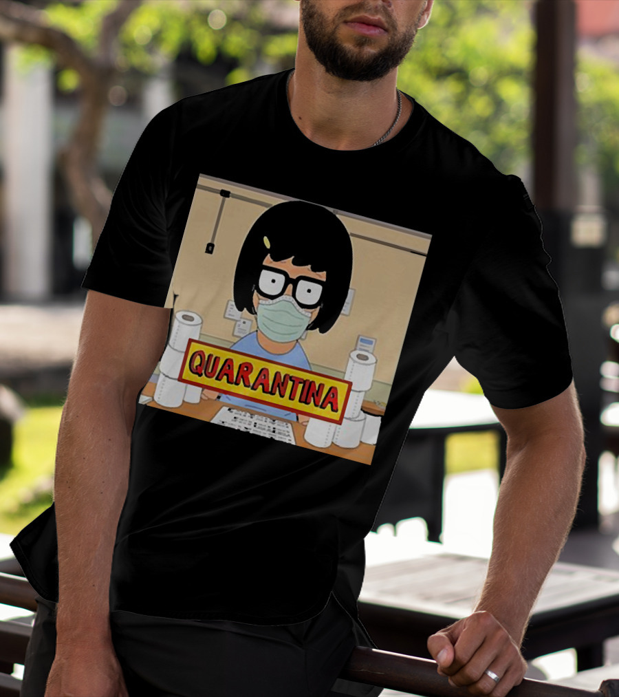 Tina Belcher Quarantina Stay Home Stay Safe Toilet Paper T-Shirt