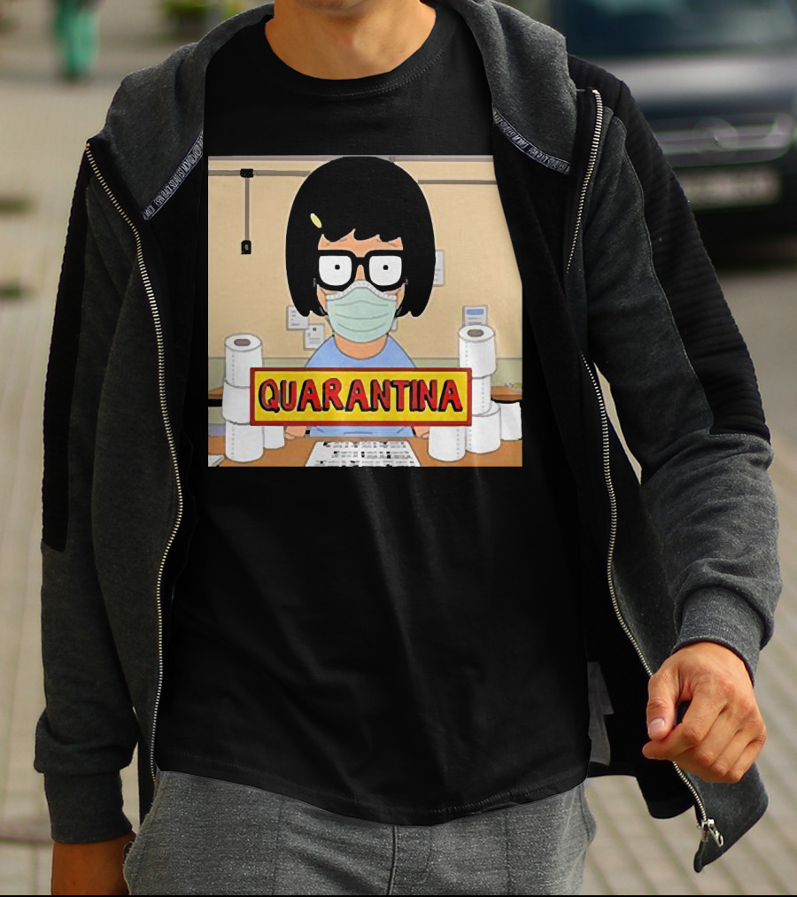 Tina Belcher Quarantina Stay Home Stay Safe Toilet Paper T-Shirt