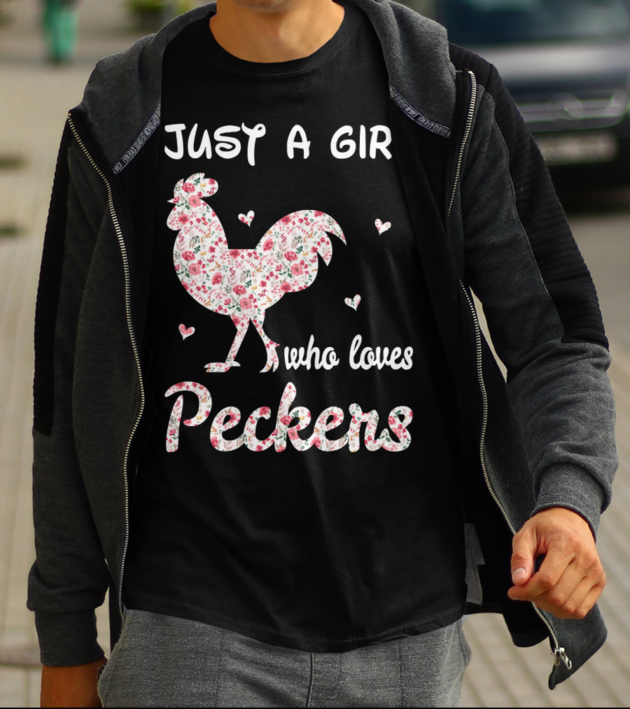 Just A Girl Who Loves Peckers Chicken Floral Rooster Hearts T-Shirt
