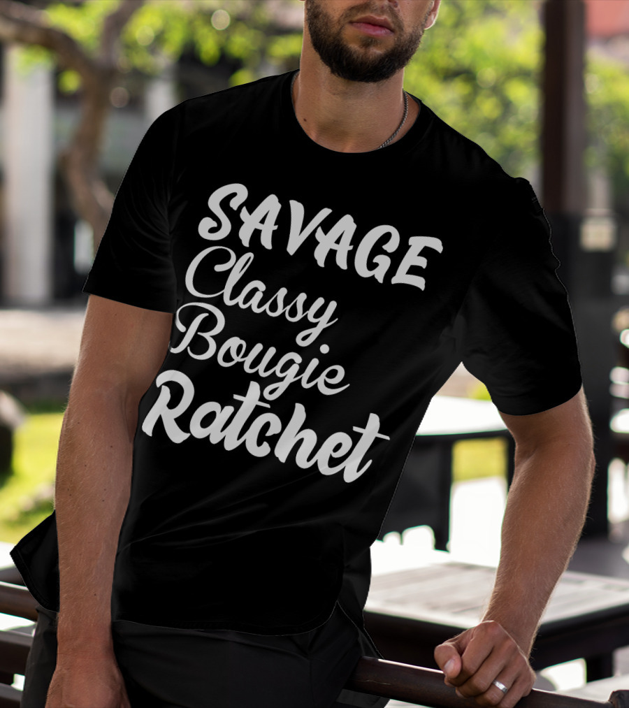 SAVAGE Classy Bougie Ratchet Text Graphic Tee Trend T-Shirt
