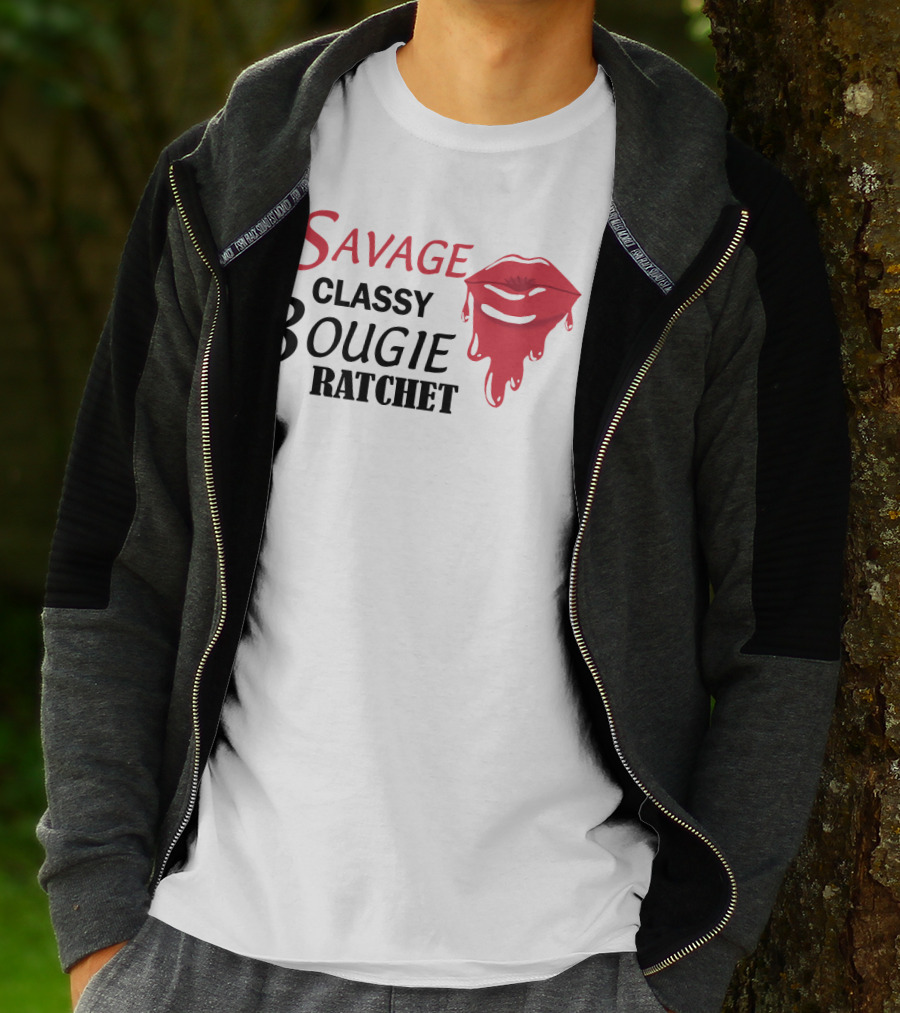 I'm A Savage Classy Bougie Ratchet Lips T-Shirt