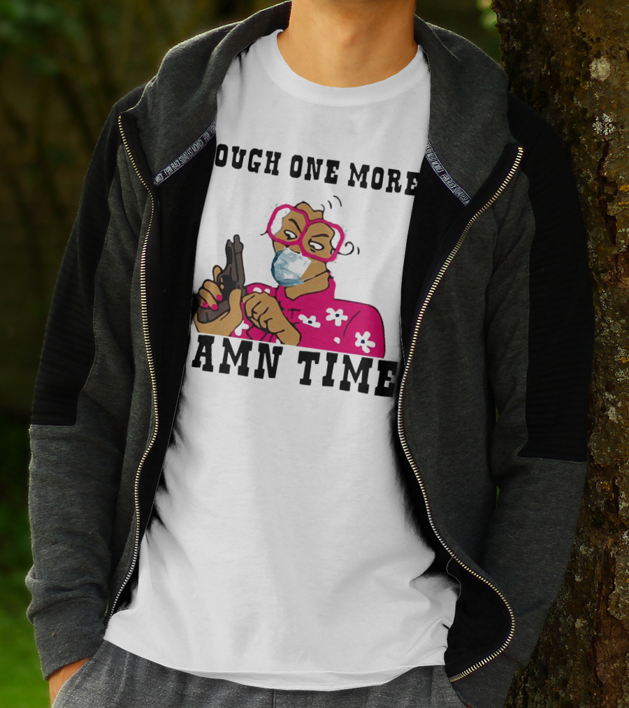 Cough One More Damn Time Masked Woman With Gun T-Shirt