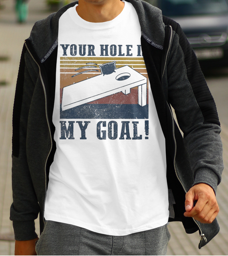 Your Hole Is My Goal Cornhole Vintage T-Shirt