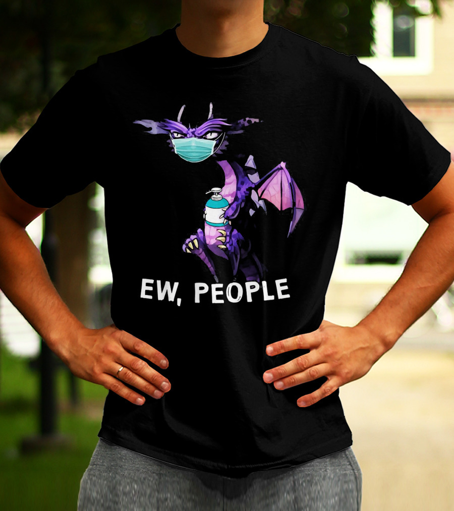 Ew People Dragon Wearing Mask Holding Sanitizer T-Shirt