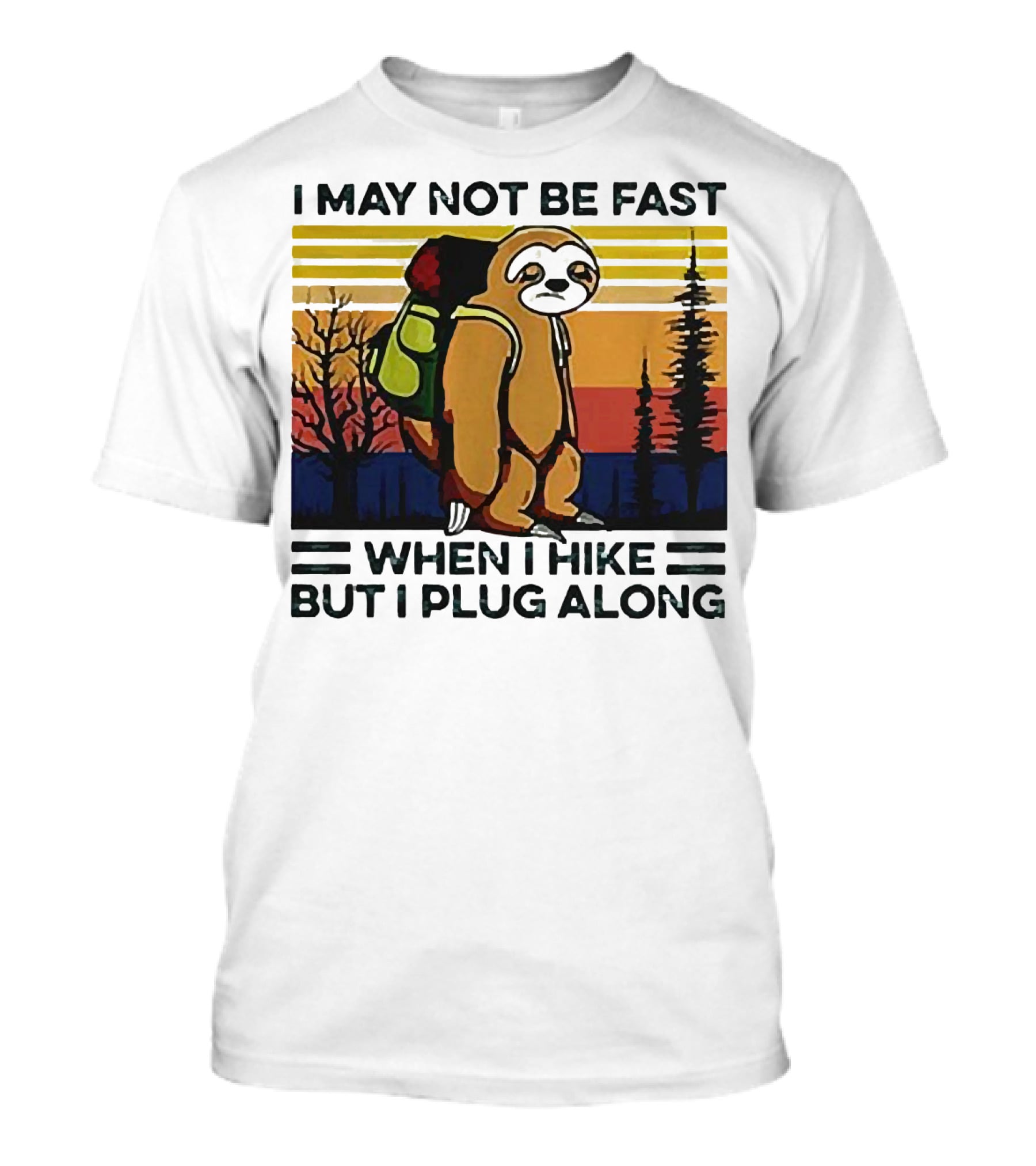 I May Not Be Fast When I Hike But I Plug Along Sloth Retro Forest Scene T-Shirt
