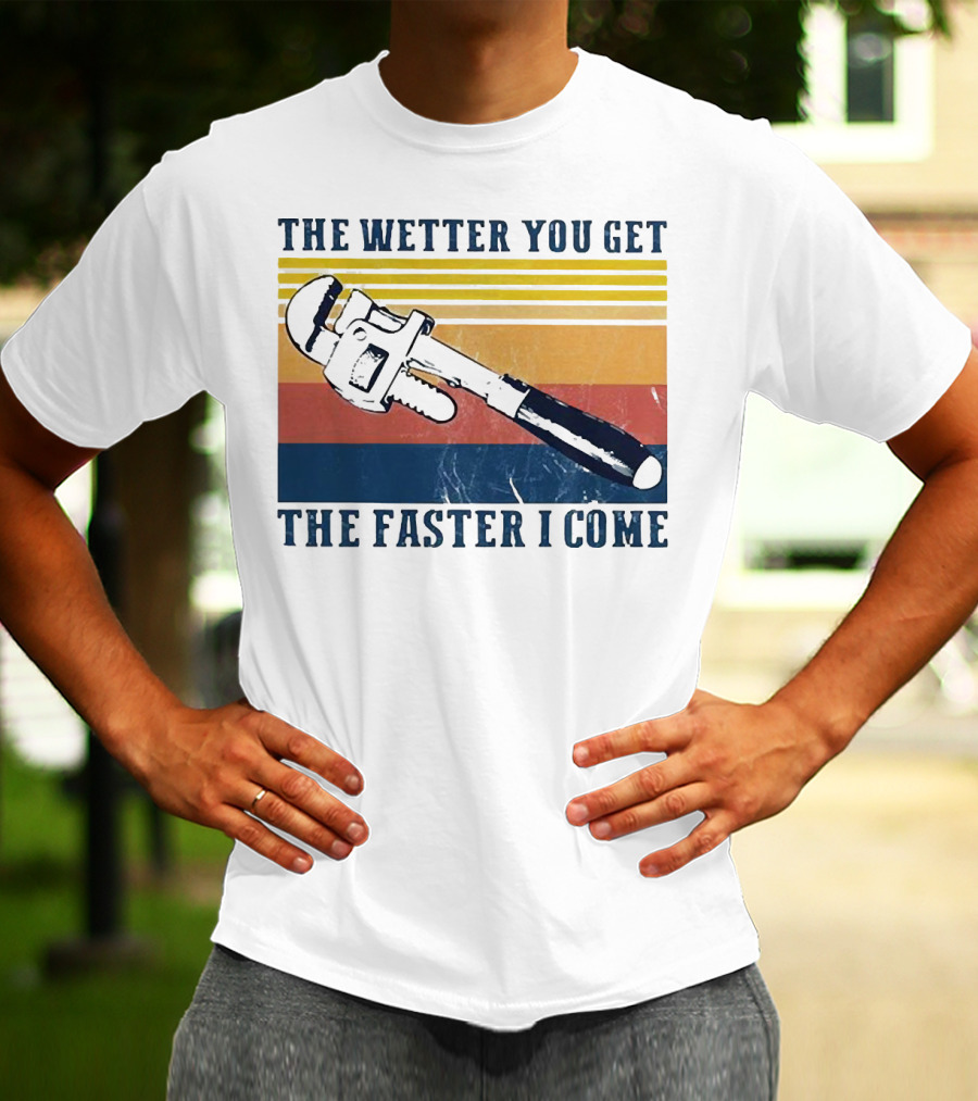 The Wetter You Get The Faster I Come Vintage Pipe Wrench Retro Stripes T-Shirt