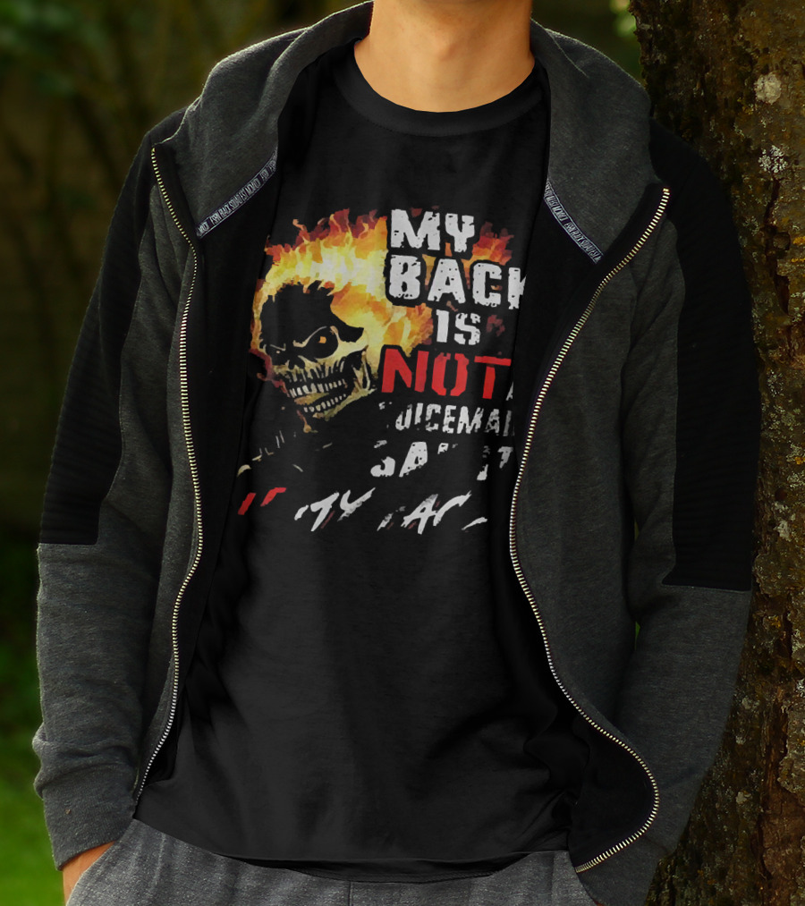 Skull Flaming Head My Back Is Not A Voicemail Say It To My Face T-Shirt