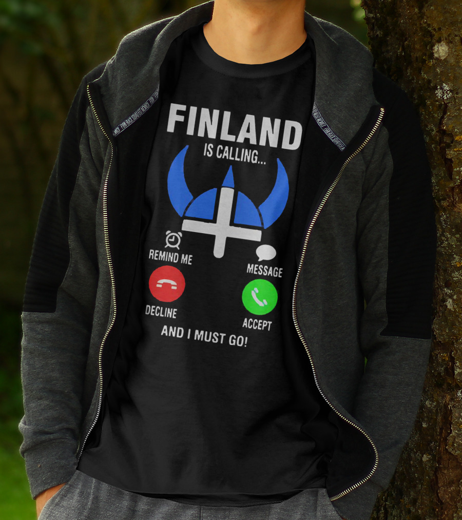 Finland Is Calling Remind Me Decline Message Accept And I Must Go Viking Helmet T-Shirt