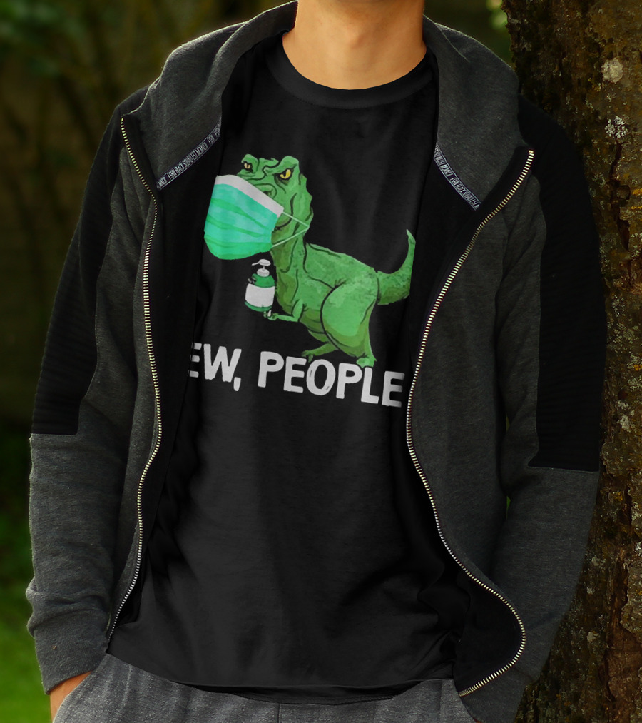 T-Rex Dinosaur Wearing Face Mask Holding Sanitizer Ew People T-Shirt